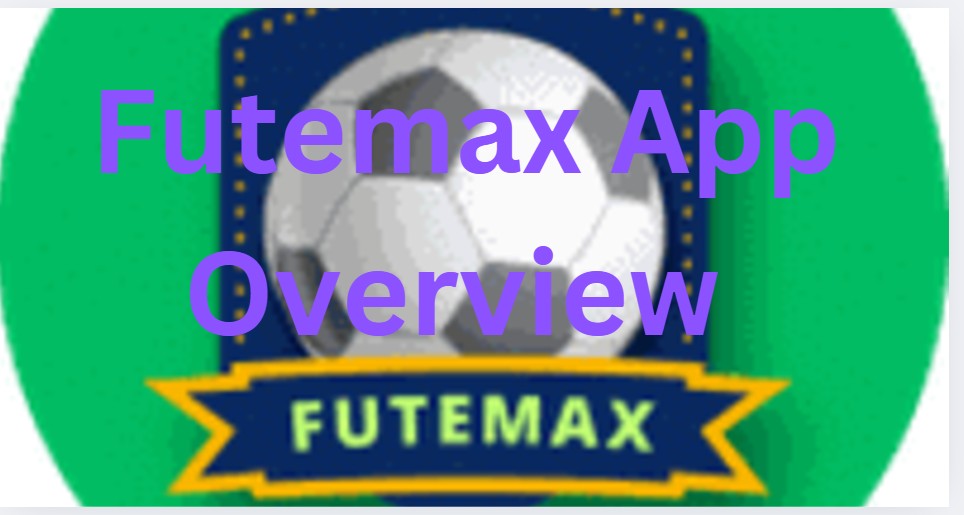 Futemax App Overview