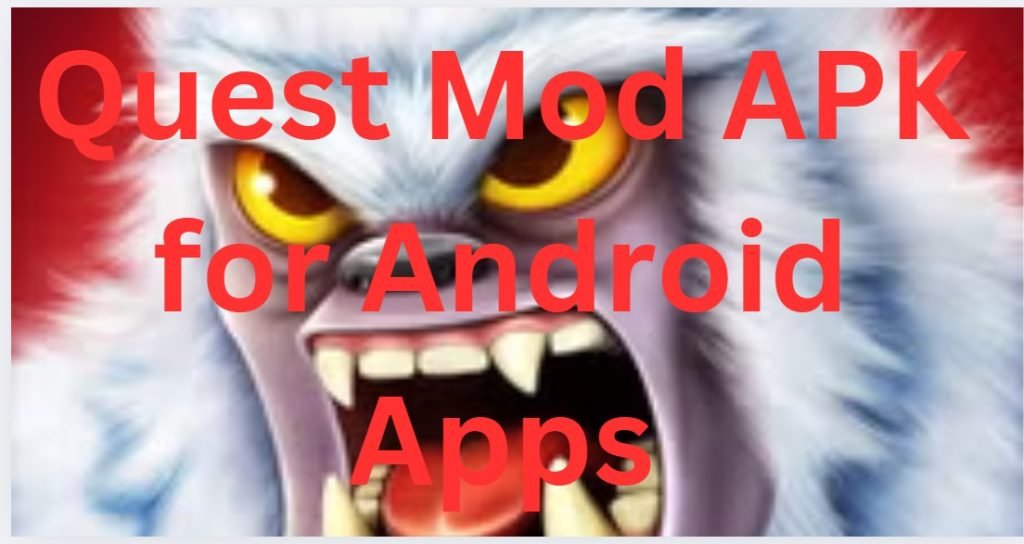 Quest Mod APK for Android Apps