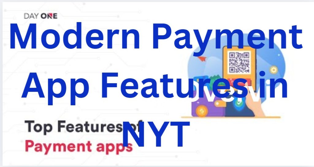 Modern Payment App Features in NYT