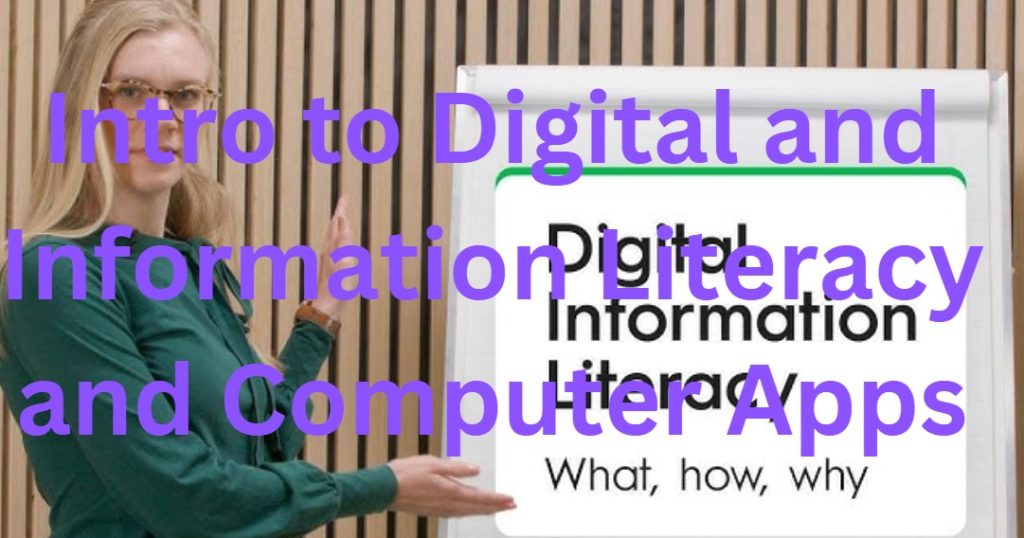 Intro to Digital and Information Literacy and Computer Apps